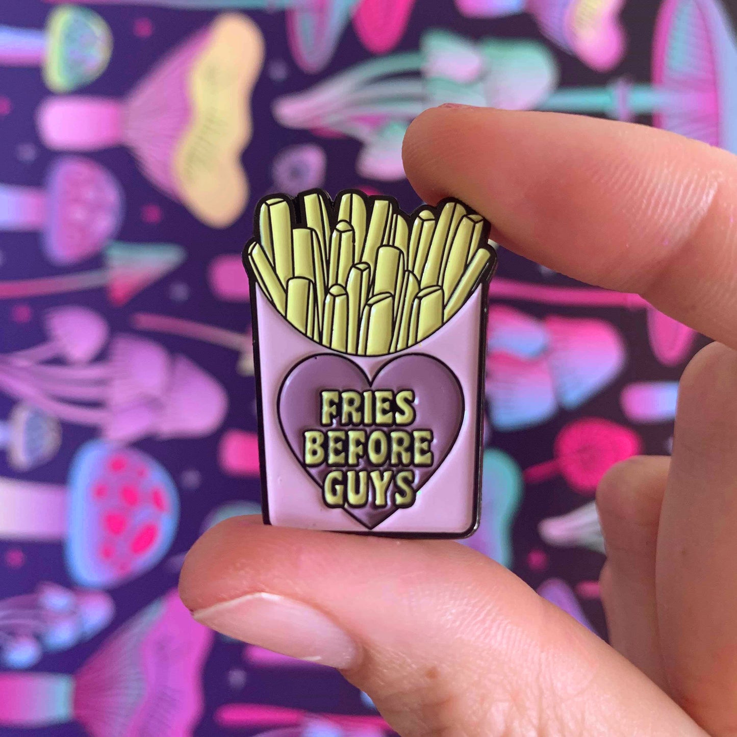 Fries before Guys Enamel Pin