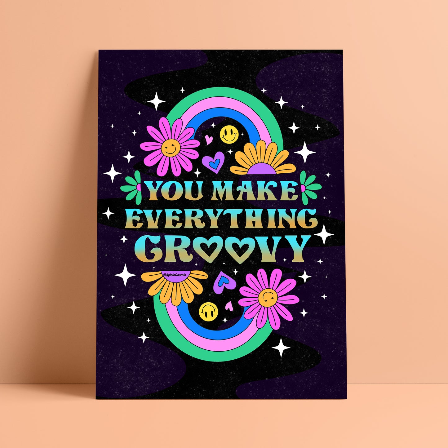 You Make Everything Groovy Art Print