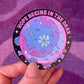 Hope Begins in the Dark Sticker