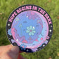 Hope Begins in the Dark Sticker