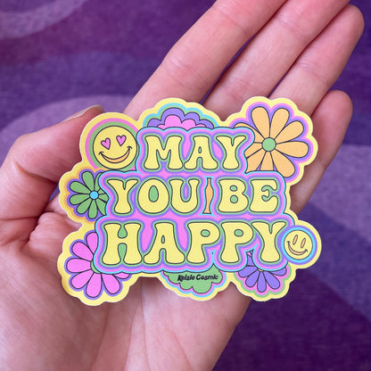 May You Be Happy Sticker