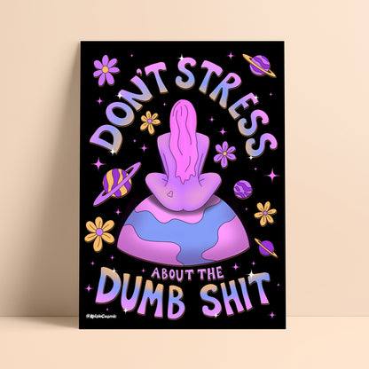 Don't Stress Art Print