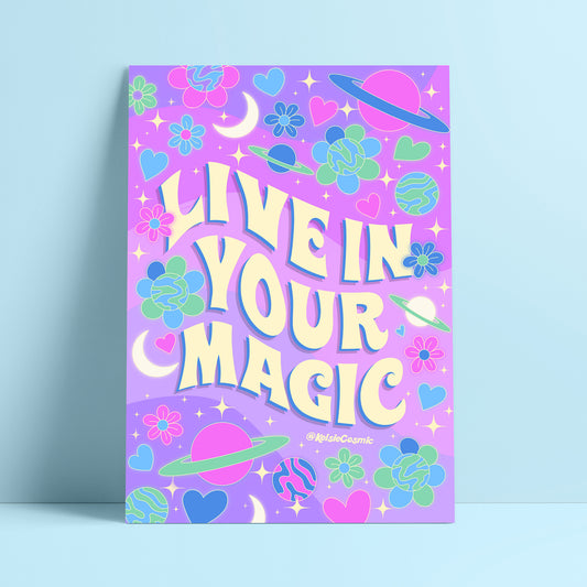 Live in your Magic Art Print